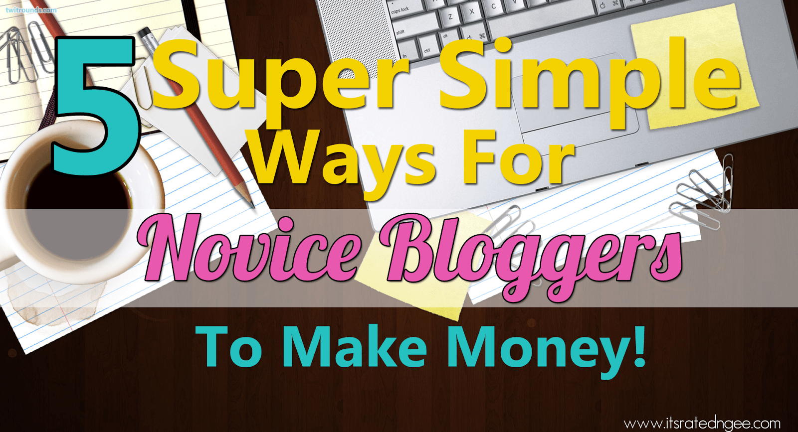 5 ways novice bloggers to make money