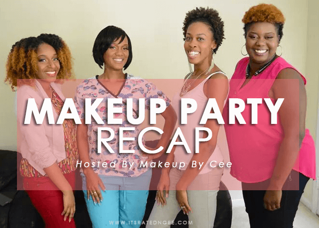Makeup Party Recap